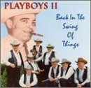 Playboys Ii/Back In The Swing Of Things