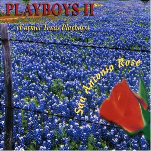Playboys Ii San Antonio Rose 