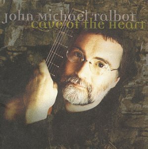 John Michael Talbot/Cave Of The Heart