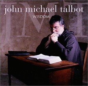 John Michael Talbot/Wisdom