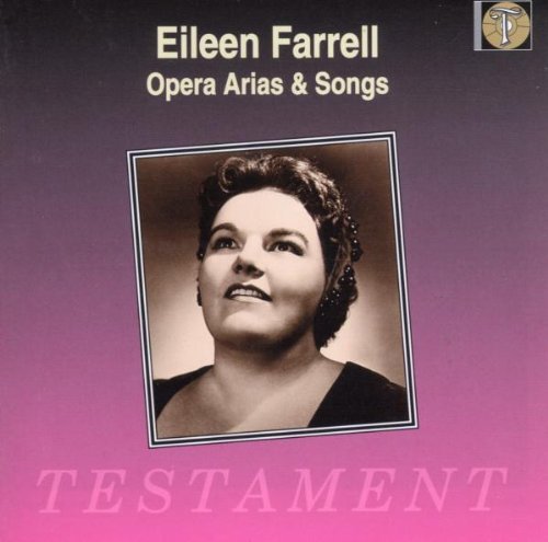 Eileen Farrell/Opera Arias & Songs