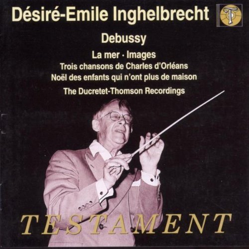 Claude Debussy/La Mer Images Trois Chansons@Inghelbrecht*desire-Emile