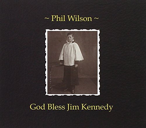 Phil Wilson God Bless Jim Kennedy 