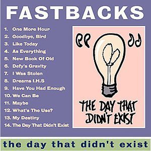 Fastbacks/Day That Didn'T Exist