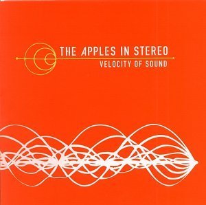 Apples In Stereo Velocity Of Sound 