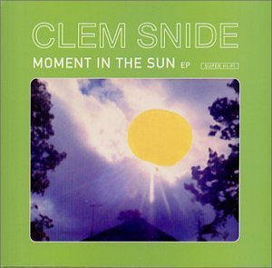 Clem Snide/Moment In The Sun Ep