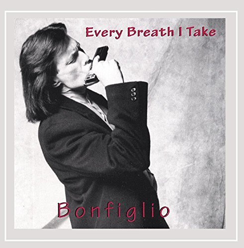 Bonfiglio/Every Breath I Take
