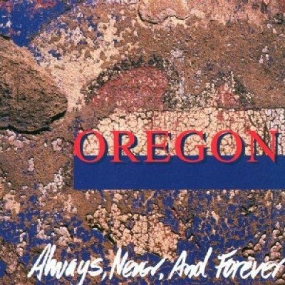 Oregon/Always Never & Forever