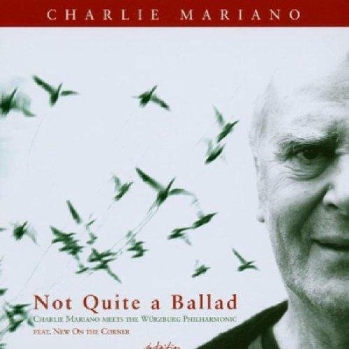 Charlie Mariano/Not Quite Ballads