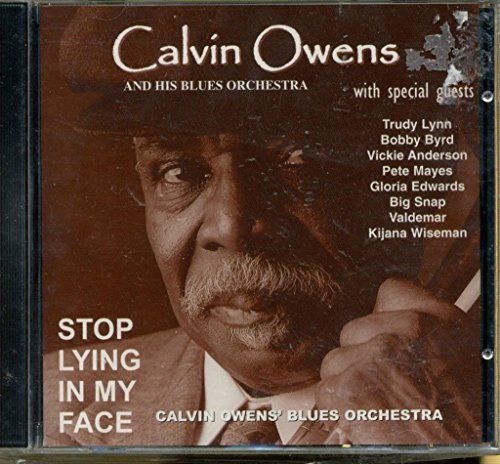 Calvin Owens/Stop Lying In My Face