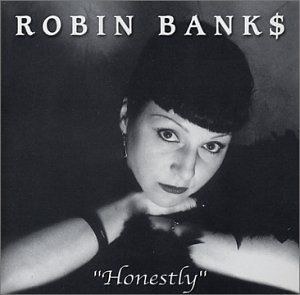 Robin Banks/Honestly