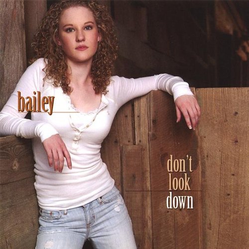 Bailey/Don'T Look Down