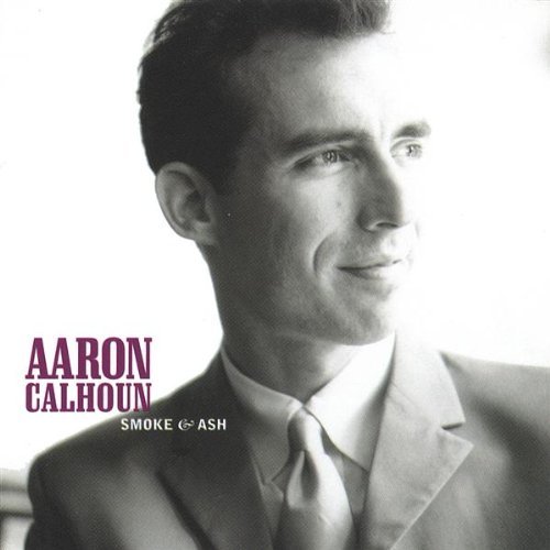 Aaron Calhoun/Smoke & Ash