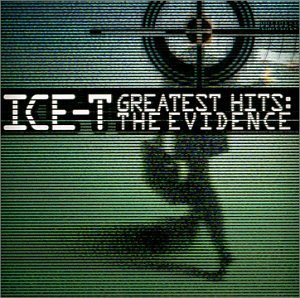 Ice-T/Greatest Hits: The Evidence@Explicit Version