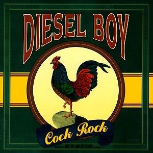 Diesel Boy/Cock Rock