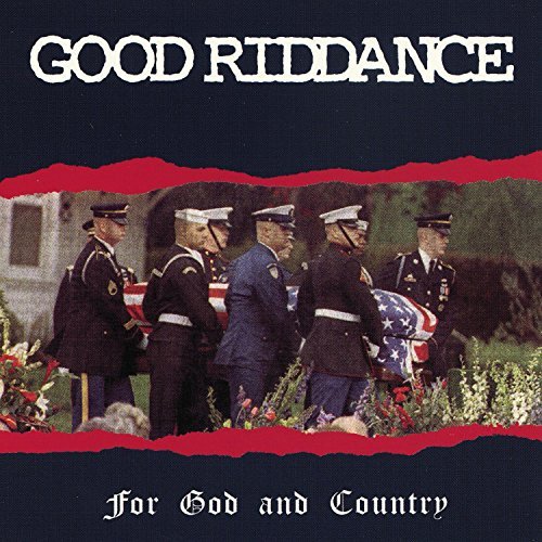 Good Riddance/For God & Country
