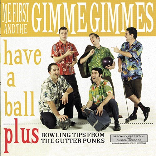 Me First And The Gimme Gimmes Have A Ball 