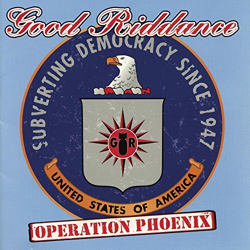 Good Riddance/Operation Phoenix