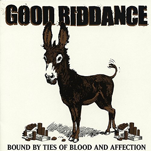 Good Riddance/Bound By Ties Of Blood & Affec