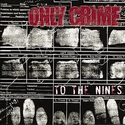 Only Crime/To The Nines