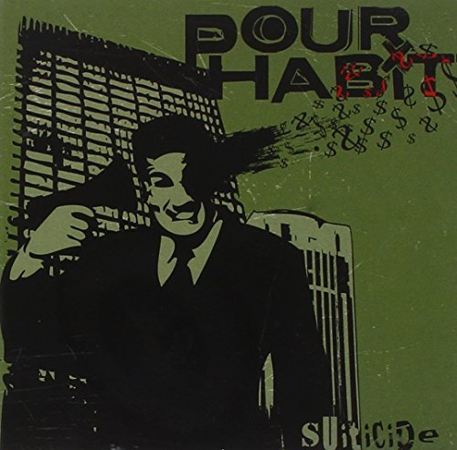 Pour Habit/Suiticide