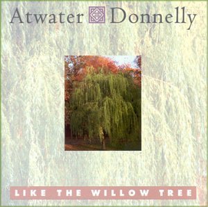 Atwater/Donnelly/Like The Willow Tree