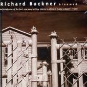 Richard Buckner Bloomed 