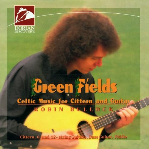 Green Fields/Celtic Music For Cittern & Gtr@Bullockrobin (Gtr)