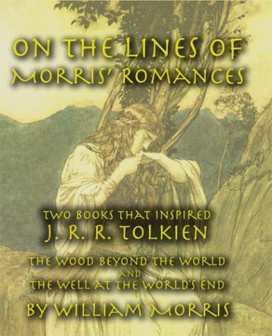 William Morris On The Lines Of Morris' Romances Two Books That Inspired J. R. R. Tolkien The Wood 