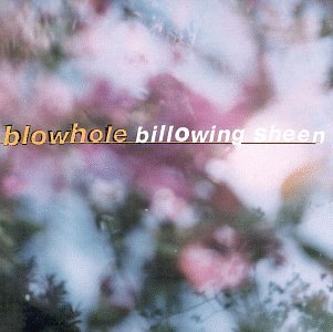 Blowhole/Billowing Sheen