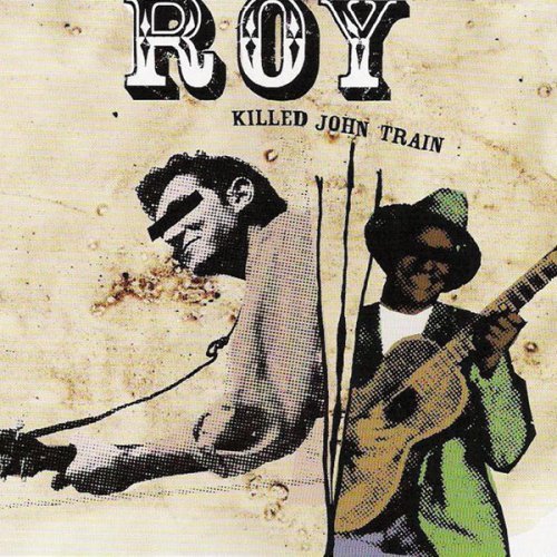 Roy/Killed John Train
