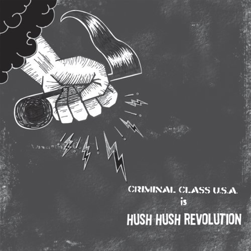 Hush Hush Revolution/Criminal Class Usa Is