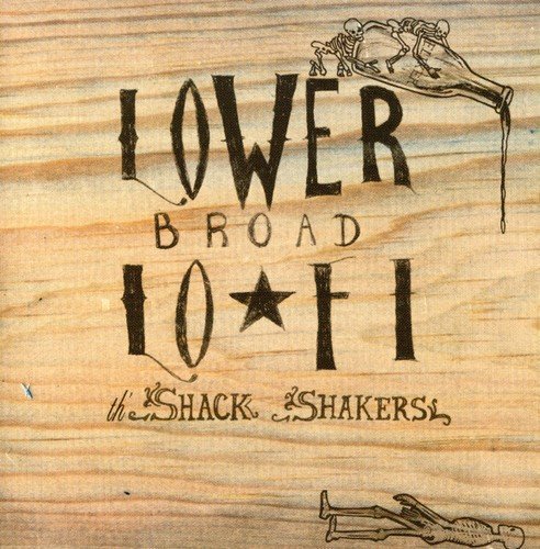 Legendary Shack Shakers/Lower Broad Lo-Fi
