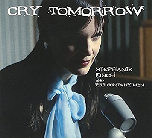 Stephanie Finch/Cry Tomorrow