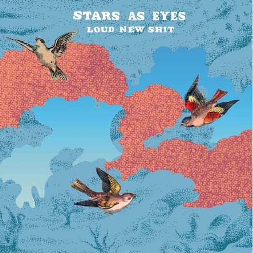 Stars As Eyes/Loud New Shit