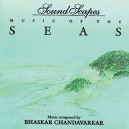 Bhaskar Chandavarkar Vol. 3 Music Of The Seas Sound 