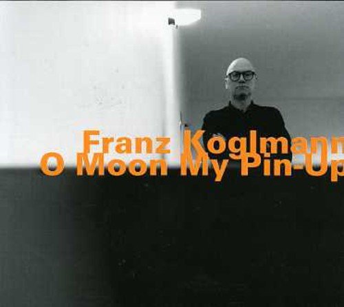 Franz Koglmann/O Moon My Pin-Up@Import-Eu