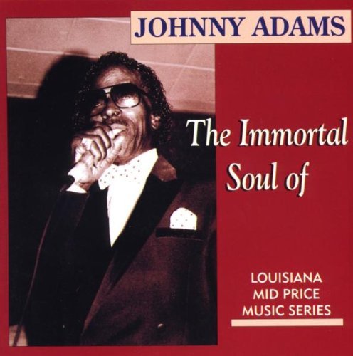 Johnny Adams/Immortal Soul