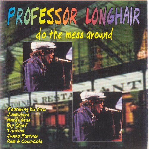 Professor Longhair/Do The Mess Around