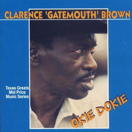 Clarence Gatemouth Brown/Okie Dokie