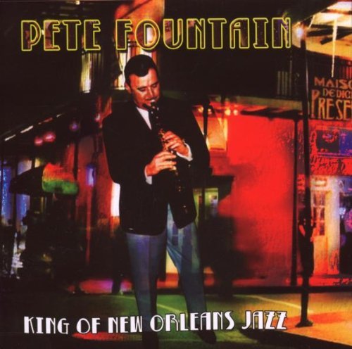 Pete Fountain/King Of New Orleans Jazz