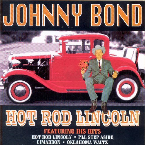 Johnny Bond/Hot Rod Lincoln