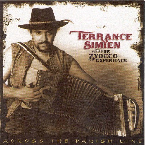 Terrance Simien & The Zydeco Experience/Across The Parish Line