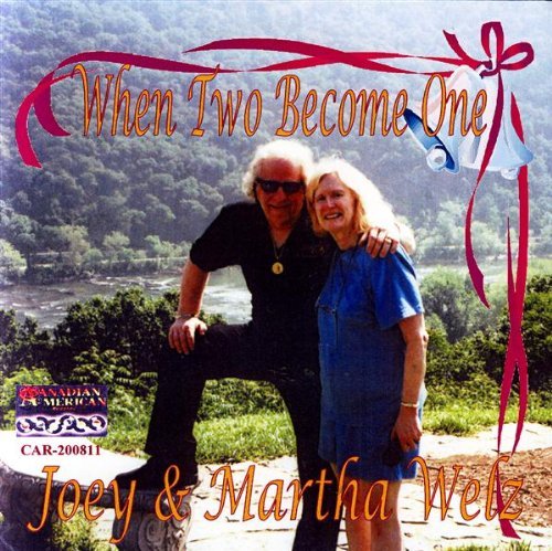 Joey & Martha Welz/When Two Become One