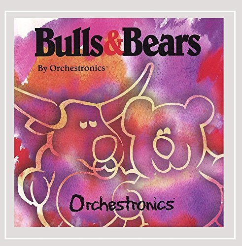 Orchestronics/Bulls & Bears