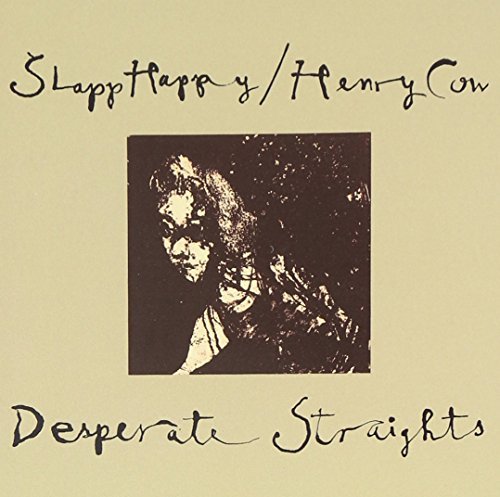 Slapp Happy & Henry Cow/Desperate Straights