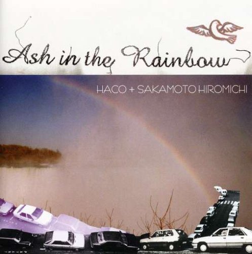 Haco/Ash In The Rainbow