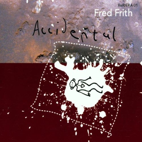 Fred Frith/Accidental