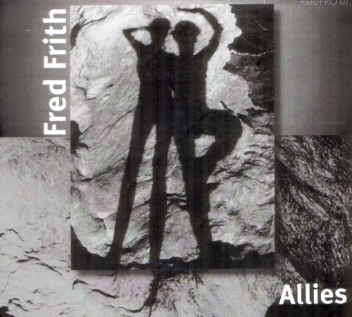Fred Frith/Allies