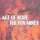 Art Of Noise/Fon Mixes